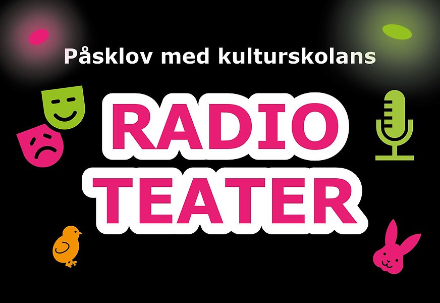 Collage med texten "Påsklov med kulturskolans radioteater"