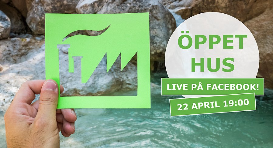 Bild med symbol av grön fabrik och texten "Öppet hus - live på facebook 22 april  19:00"